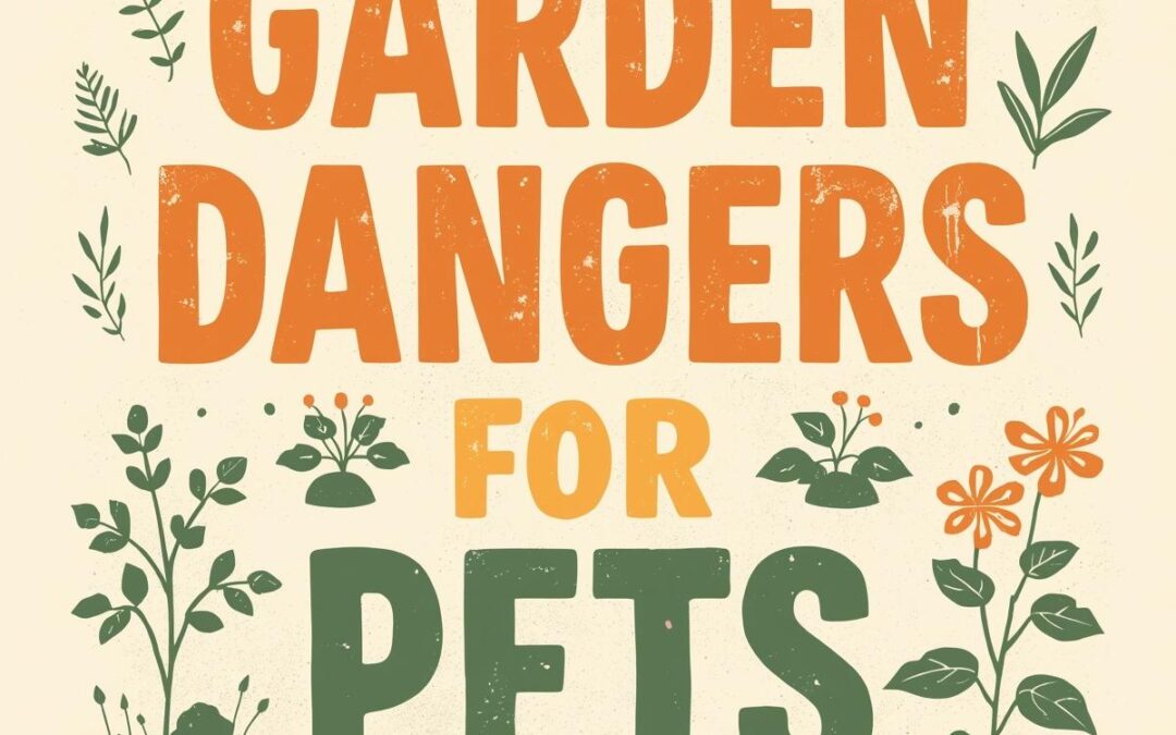 Garden Dangers for Pets