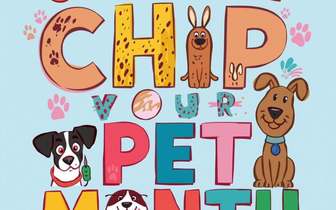 Celebrate Chip Your Pet Month